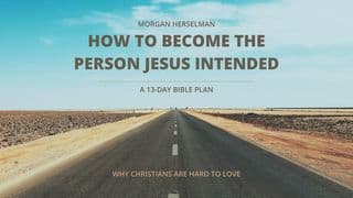 How to Become the Person Jesus Intended