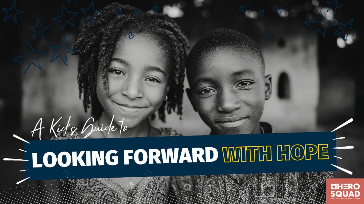 A Kid’s Guide To: Looking Forward With Hope