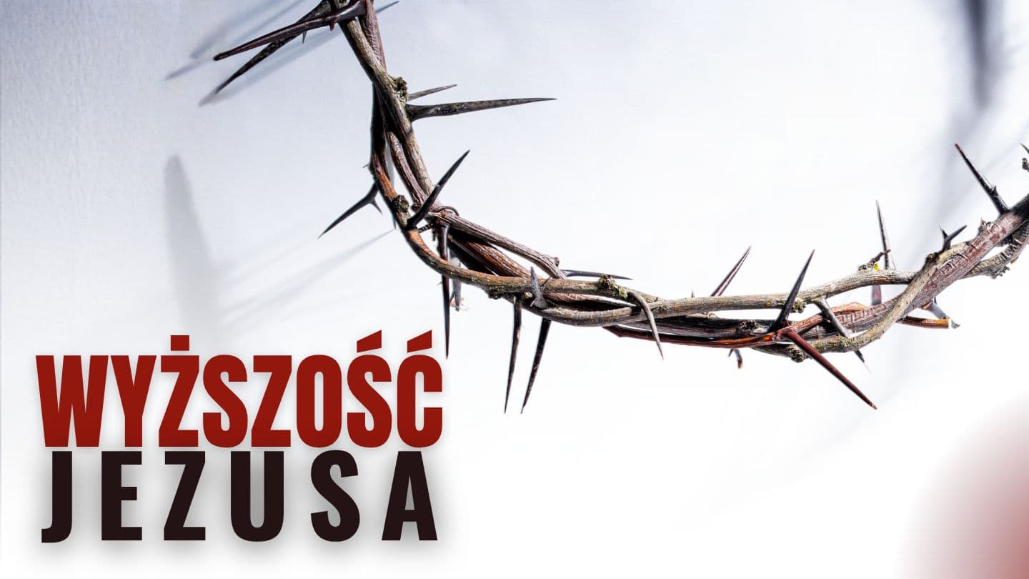 Wyższość Jezusa I Królewska 18:44 UWSPÓŁCZEŚNIONA BIBLIA GDAŃSKA