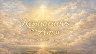 Restaurados em Amor