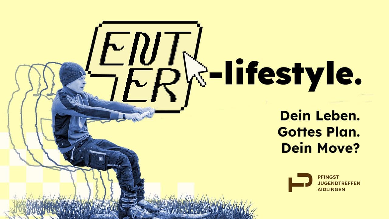 ENTER-lifestyle. Dein Leben. Gottes Plan. Dein Move?