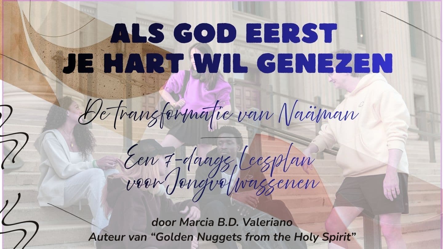 Als God Eerst Je Hart Wil Genezen: De Transformatie Van Naäman