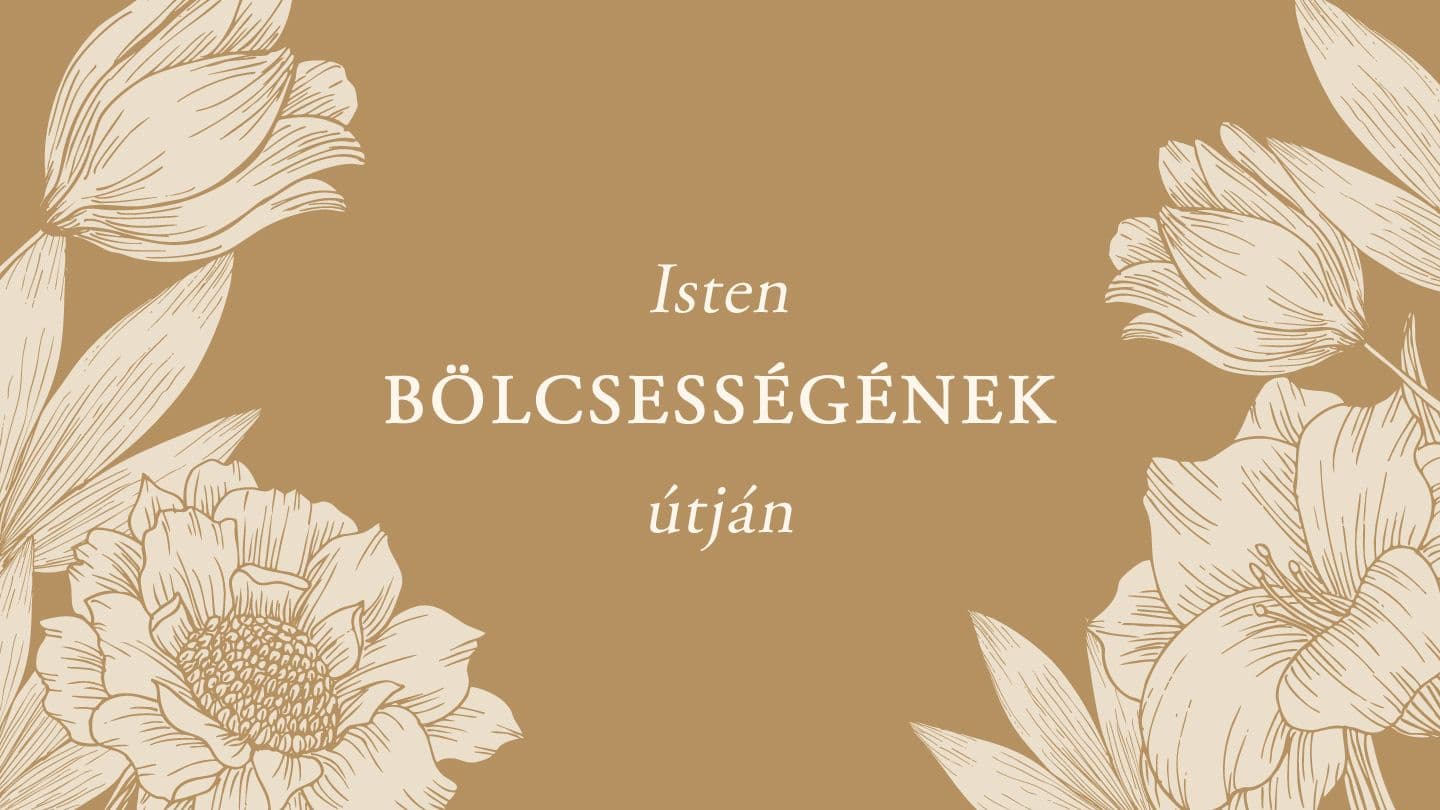 Isten bölcsességének útján