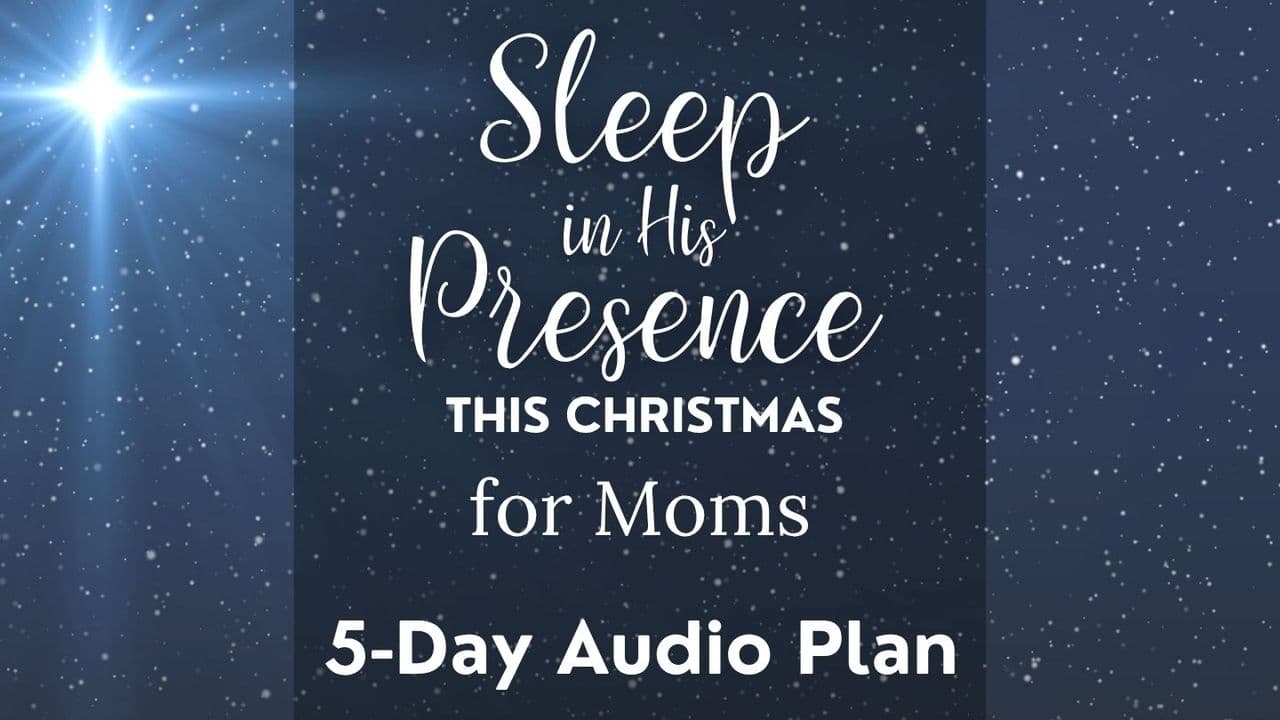 Sleep in His Presence for Chistmas: Nightime Devotional for Moms