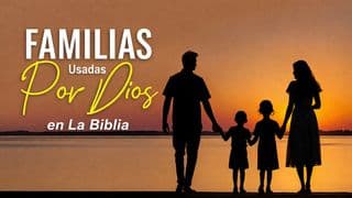 Familias Usadas Por Dios en La Biblia