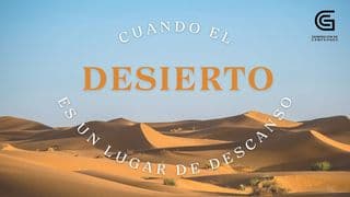 Cuando El Desierto Es Un Lugar De Descanso