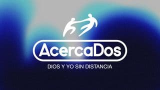 AcercaDOS: Dios Y Yo Sin Distancia