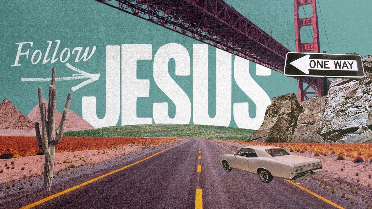 Follow Jesus