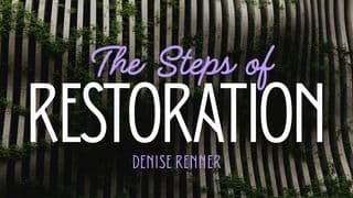 The Steps of Restoration