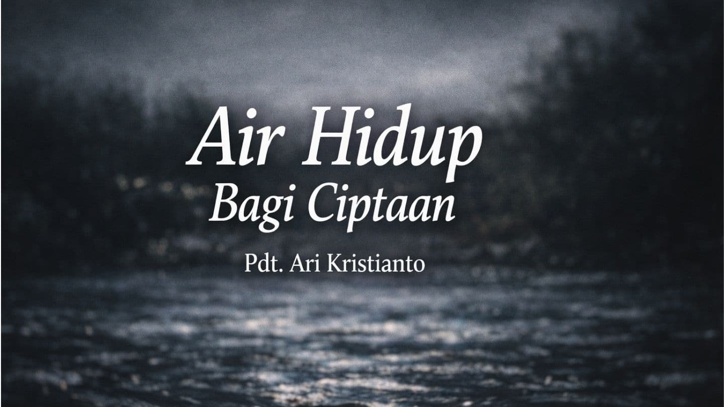 Air Hidup Bagi Ciptaan Lōh‐Mă 8:22 Shìng-King 1915 (Kwóng-Tung Wâ)