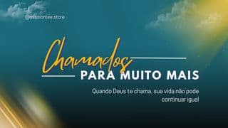 Chamados Para Muito Mais