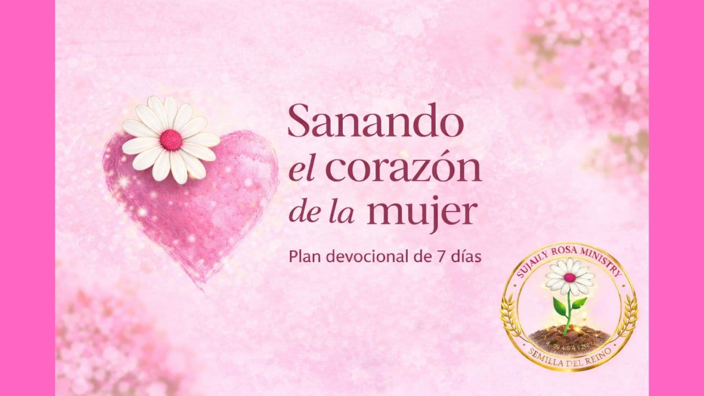 Sanando el corazón de la mujer
