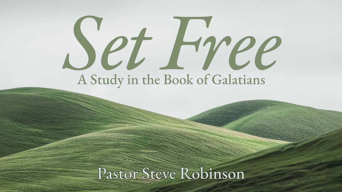 Set Free: A Study in the Book of Galatians