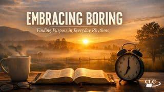 Embracing Boring: Finding Purpose in Everyday Rhythms by Patrick Omukhango