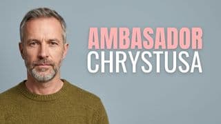 Ambasador Chrystusa