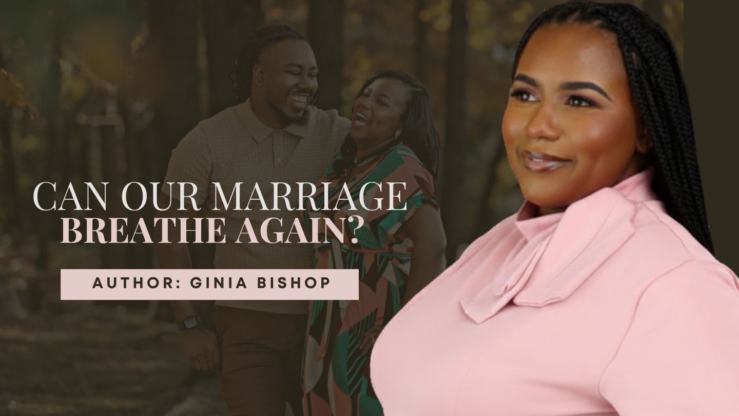 Can Our Marriage Breathe Again?