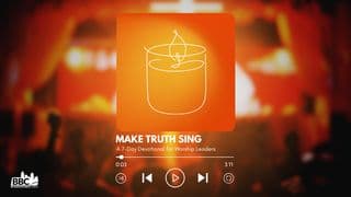 Make Truth Sing