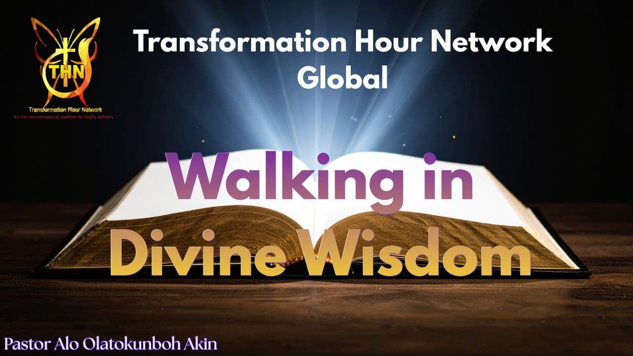 Walking in Divine Wisdom