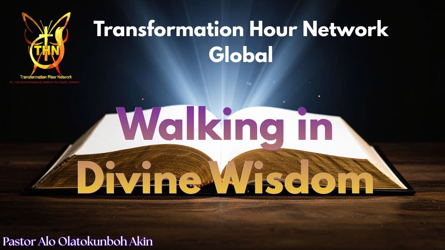 Walking in Divine Wisdom