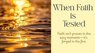 When Faith Is Tested | Week 3: Learning to Trust Again