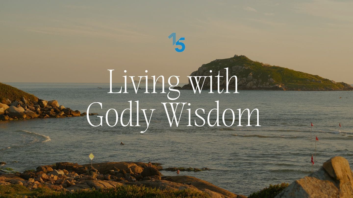 Living With Godly Wisdom