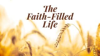 The Faith-Filled Life