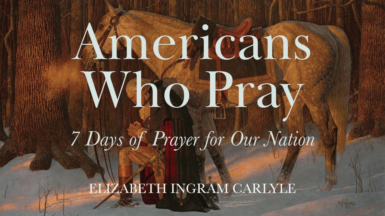 7 Days of Prayer for Our Nation and Our Fellow Americans