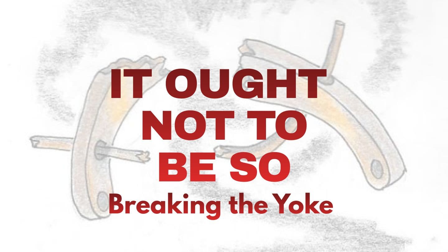 It Ought Not to Be So