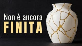 Non è ancora finita.