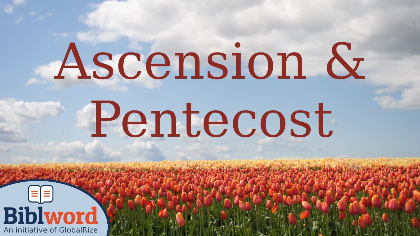 Ascension and Pentecost