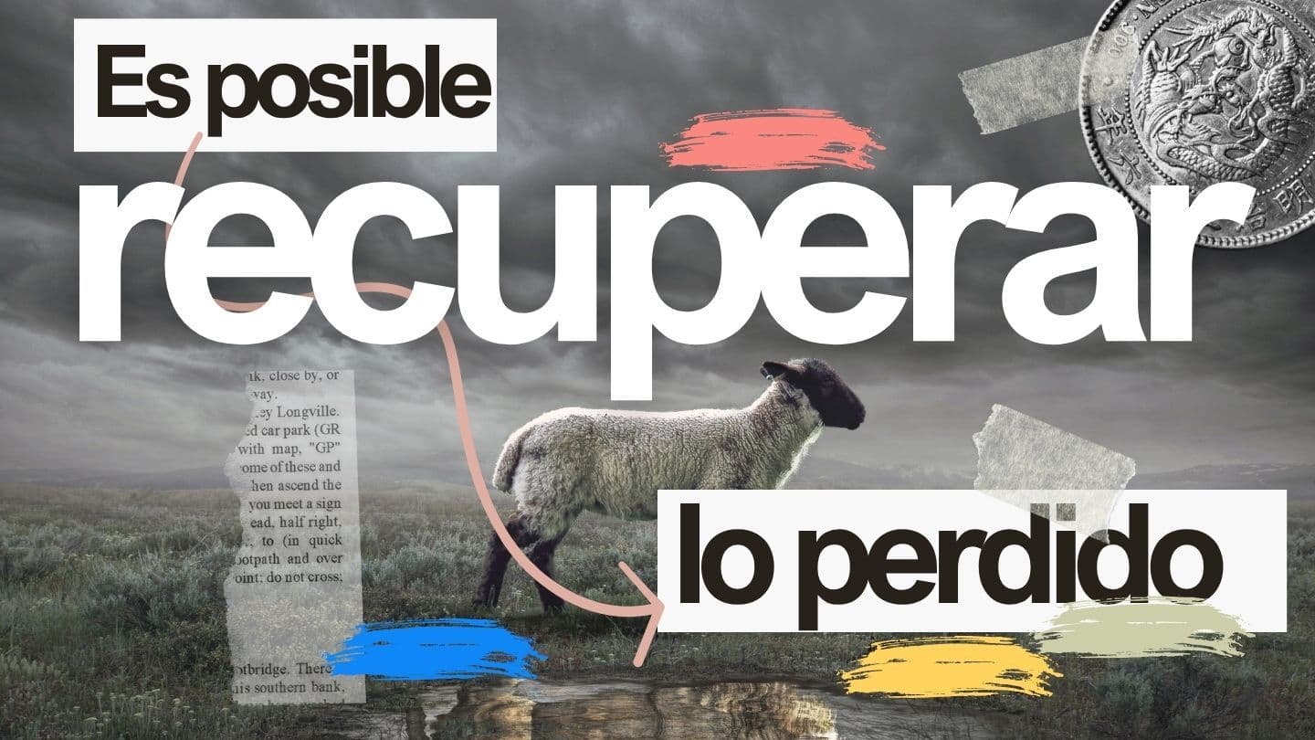 Es Posible Recuperar Lo Perdido SAN LUCAS 15:9 Biblia Reina Valera 1960