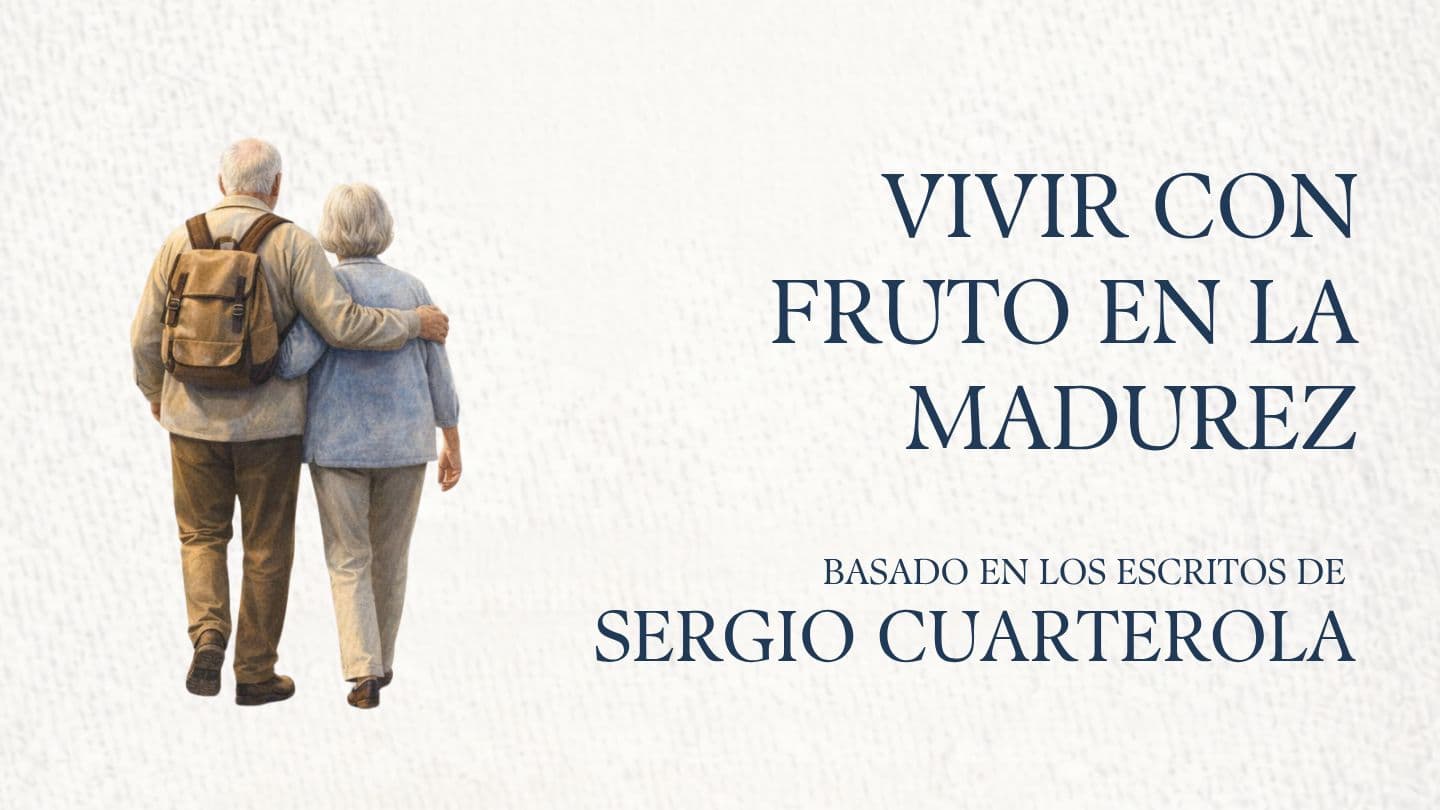Vivir Con Fruto en La Madurez