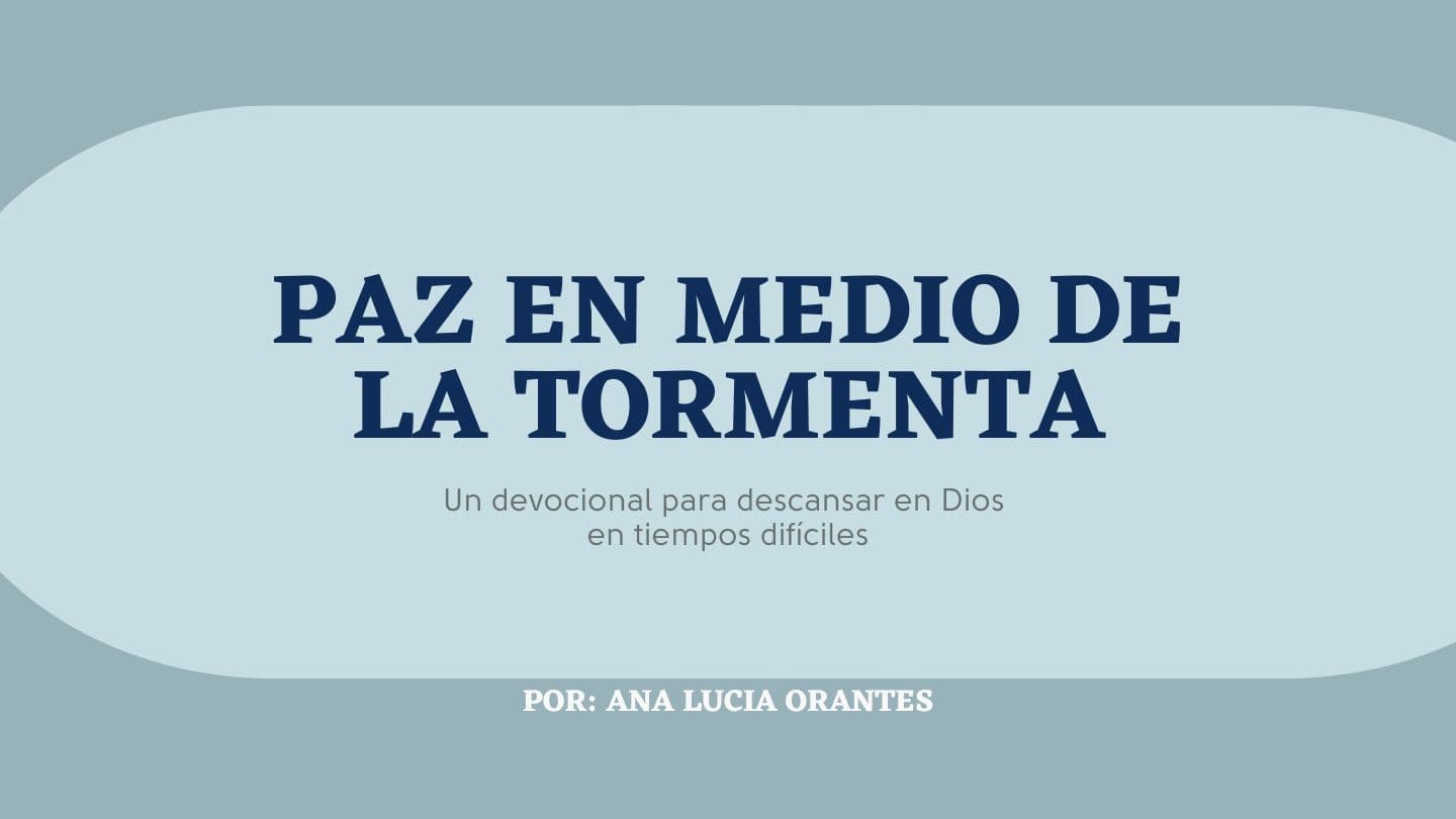 PAZ EN MEDIO DE LA TORMENTA
