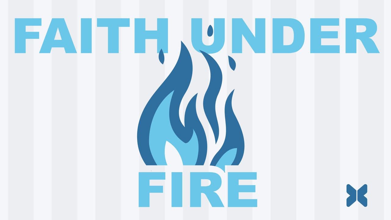Faith Under Fire