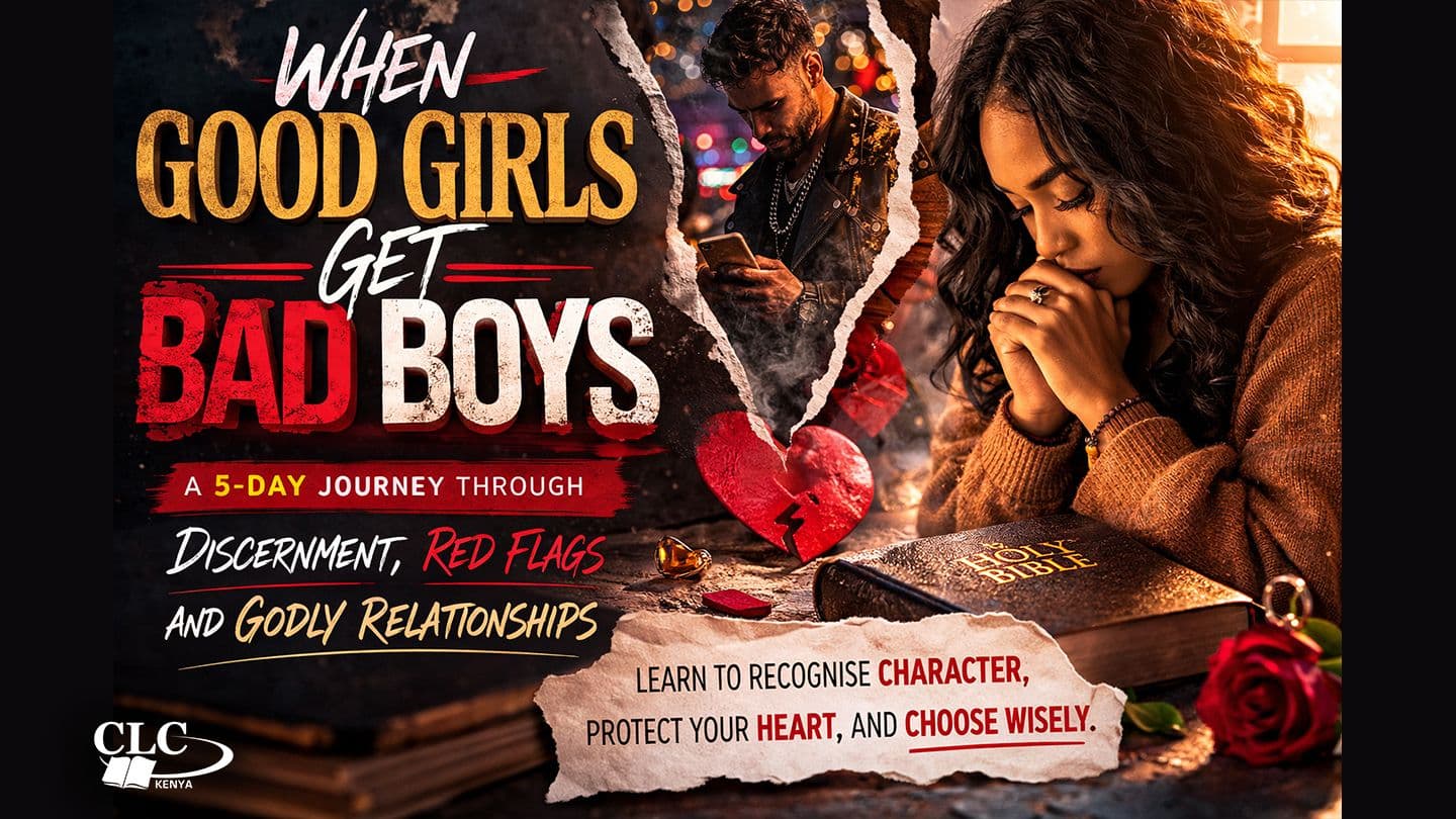 When Good Girls Get Bad Boys: A 5-Day Journey Through Discernment, Red Flags, and Godly Relationships by Patrick Omukhango