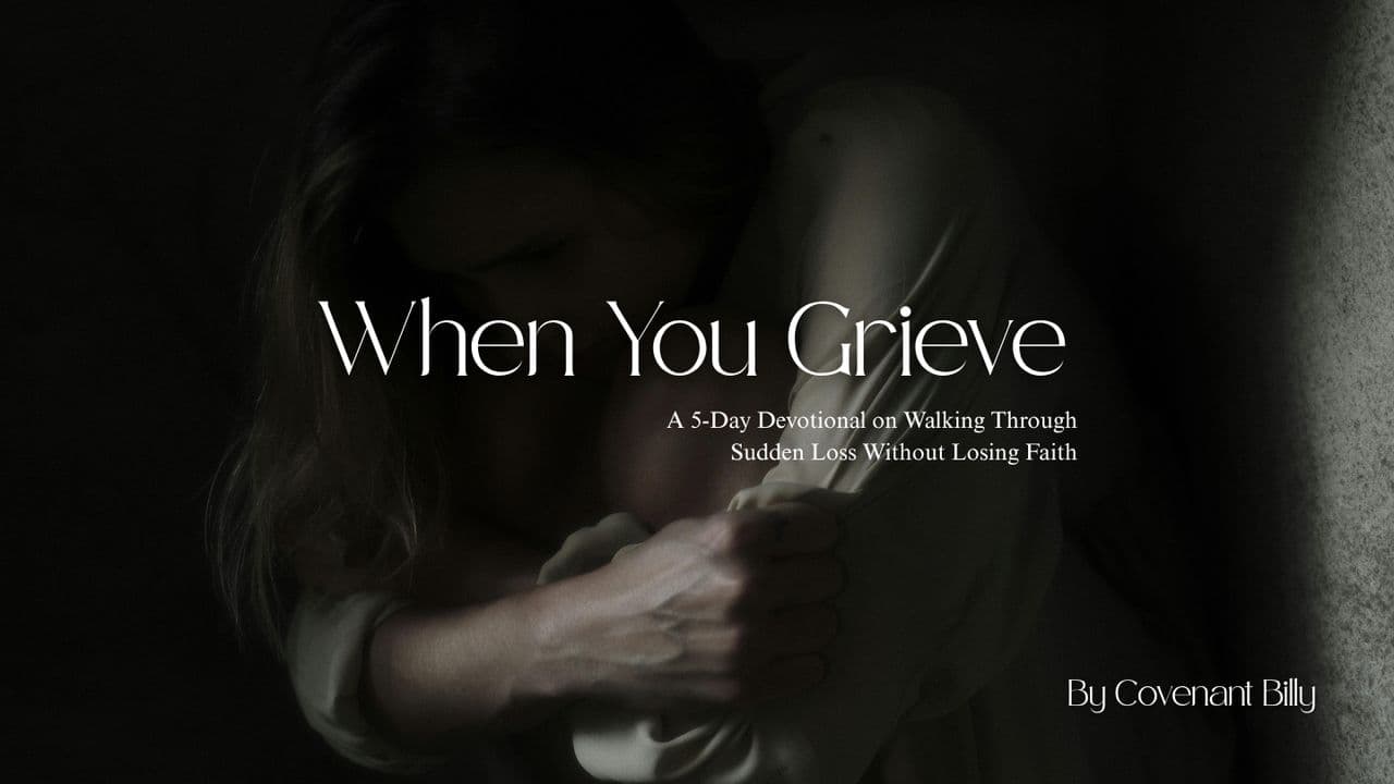 When You Grieve