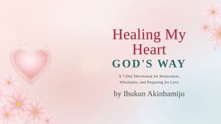 Healing My Heart God’s Way