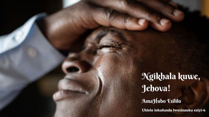Ngikhala Kuwe, Jehova!