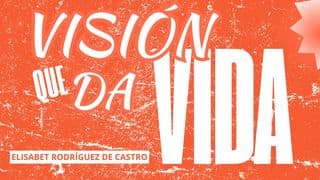 Visión Que Da Vida
