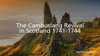 The Cambuslang Revival in Scotland 1741-1744