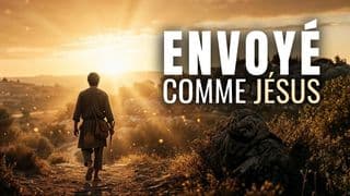 Envoyé comme Jésus