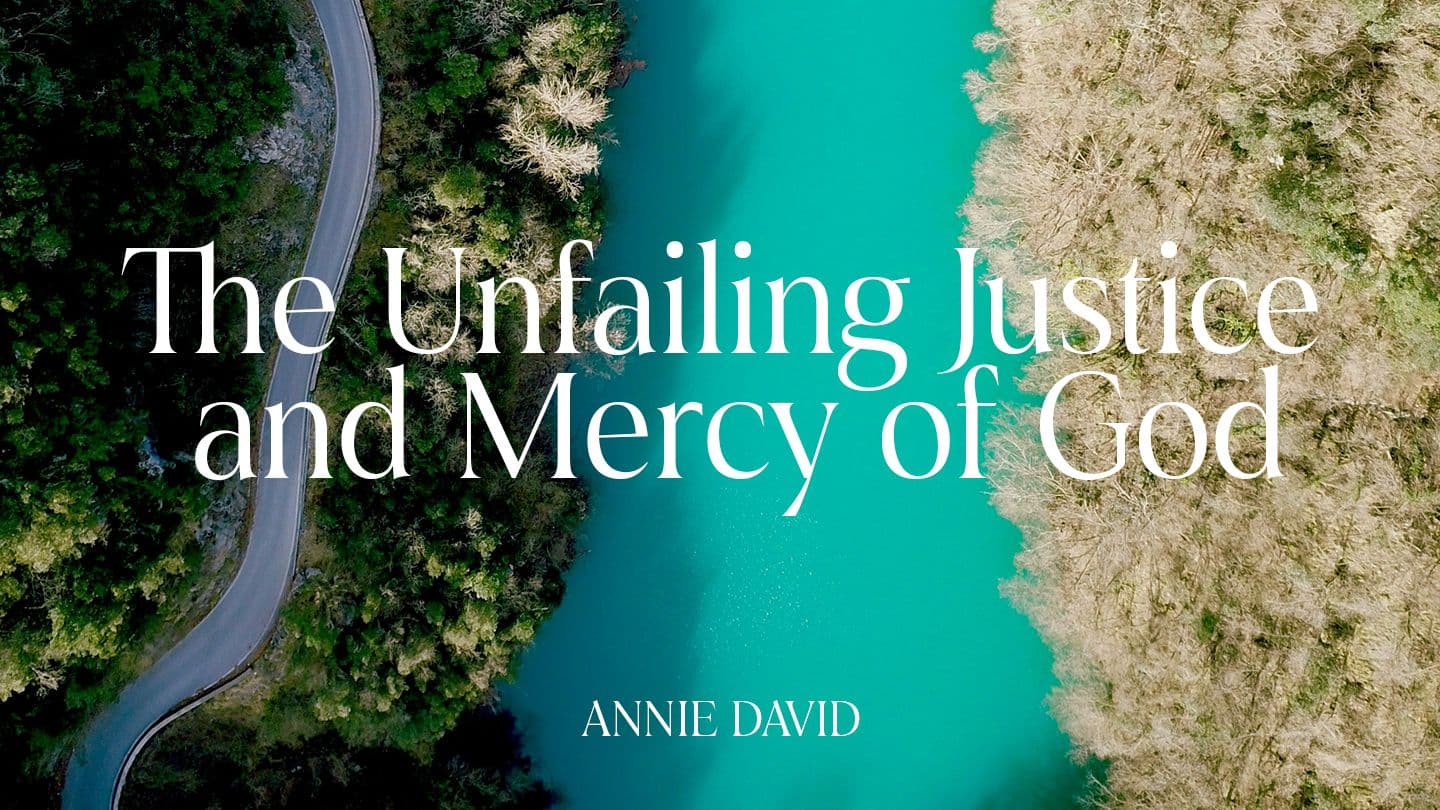 The Unfailing Justice and Mercy of God