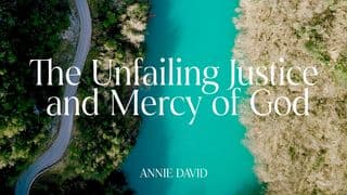 The Unfailing Justice and Mercy of God