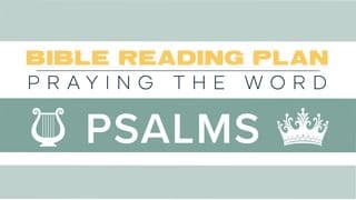 Praying the Word - Summer in the Psalms