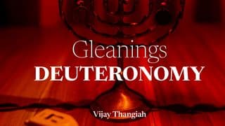 GLEANINGS - Deuteronomy