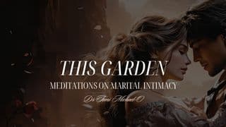 This Garden: Meditations on Marital Intimacy