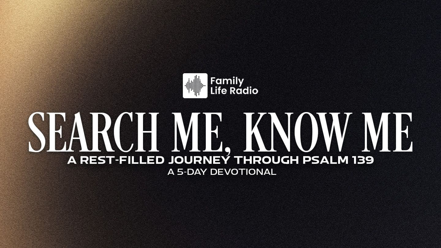 Search Me, Know Me: A Rest-Filled Journey Through Psalm 139