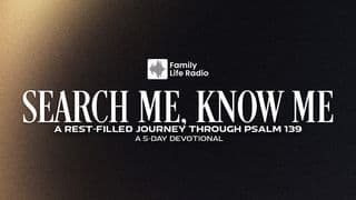 Search Me, Know Me: A Rest-Filled Journey Through Psalm 139 
