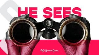 HE SEES
