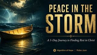 Peace in the Storm: A 5-Day Journey to Finding Rest in Christ